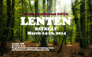 2014 NW GOYA Lenten Retreat Flyer